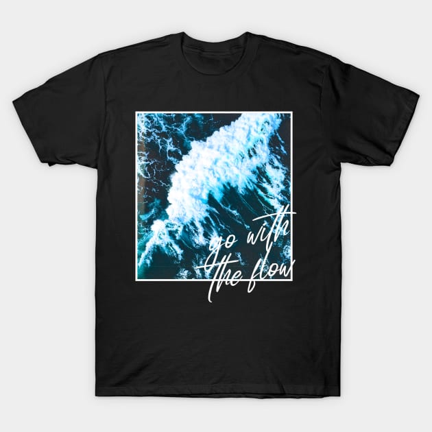 Go With The Flow T-Shirt by Ravenska Jo